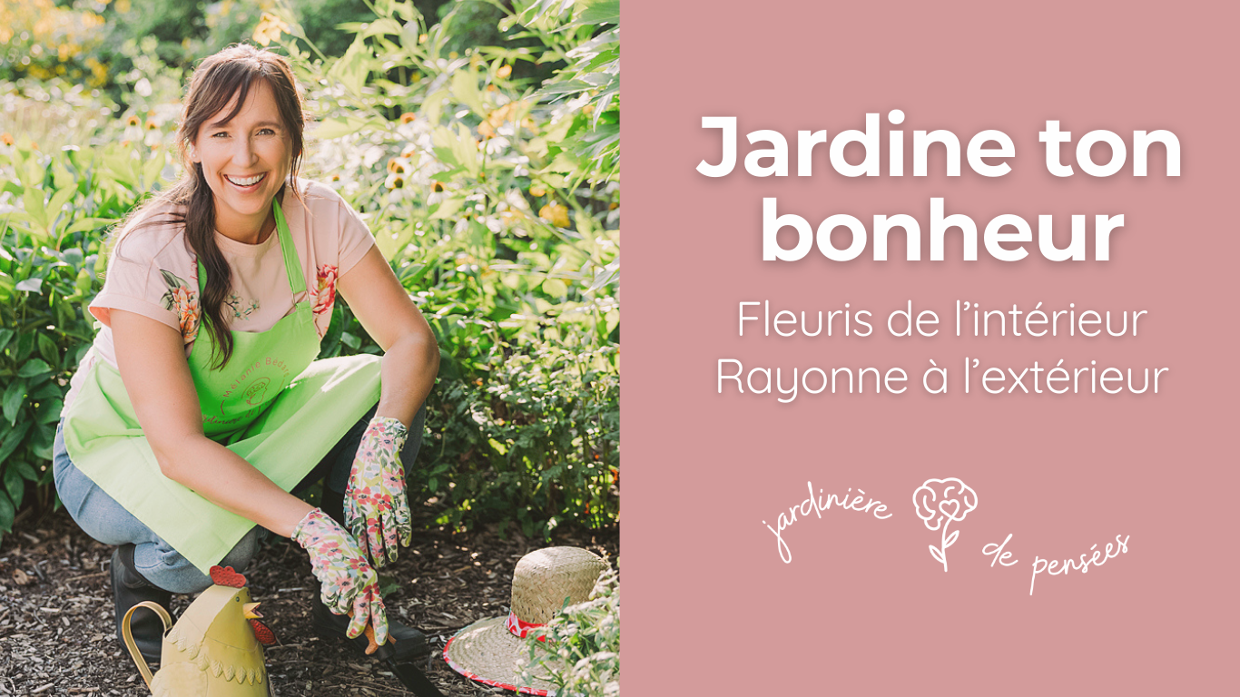 Jardine ton bonheur